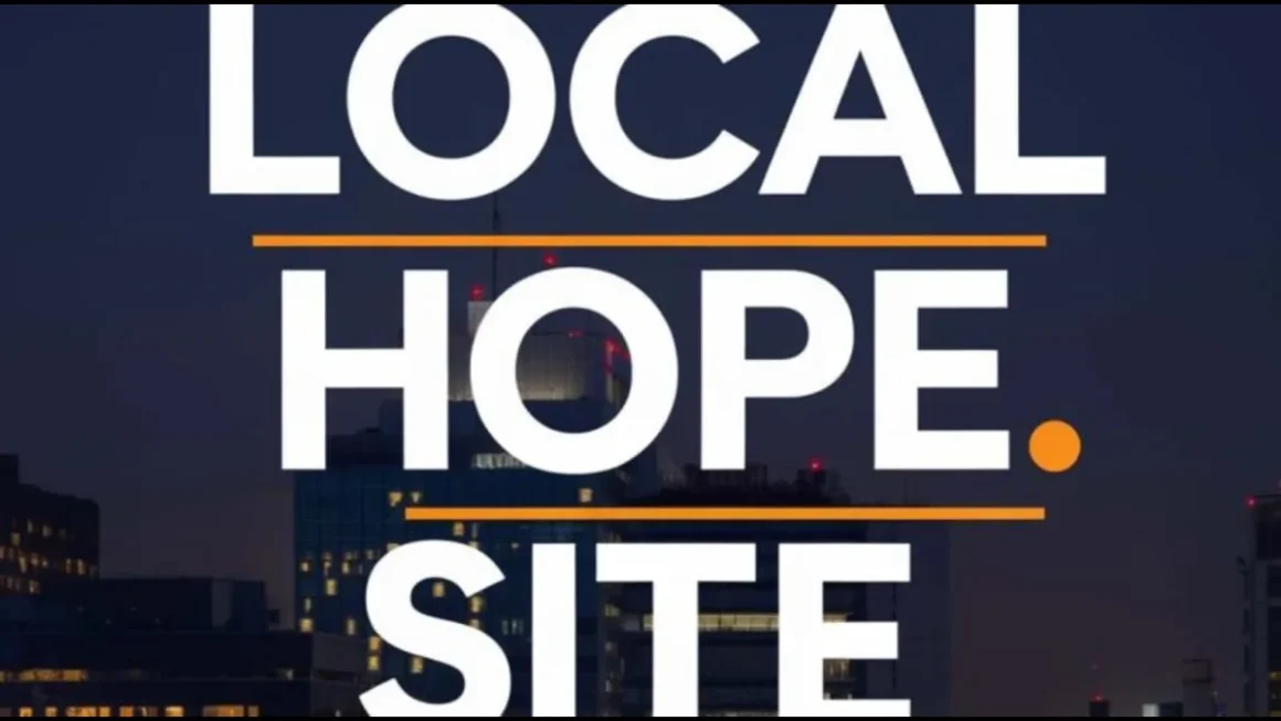 Discover LocalHope.site: Your Gateway to Community Support and Resources